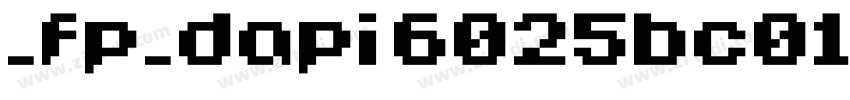 _fp_dapi 6025bc01 c6字体转换 _fp_dapi 6025bc01 c6字体转换